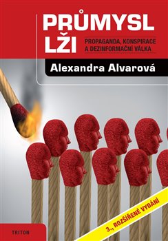 Kniha Průmysl lží autorky Alexandry Alvarové