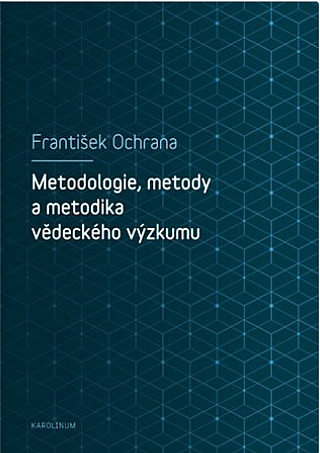 metodologie metody a metodika vědeckého výzkumu